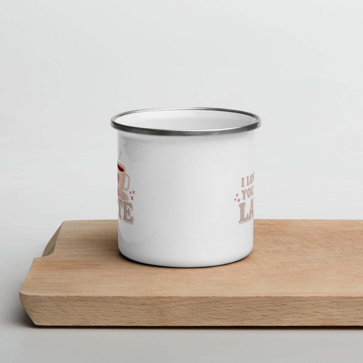I Love You A Latte | Enamel Mug | 12 oz