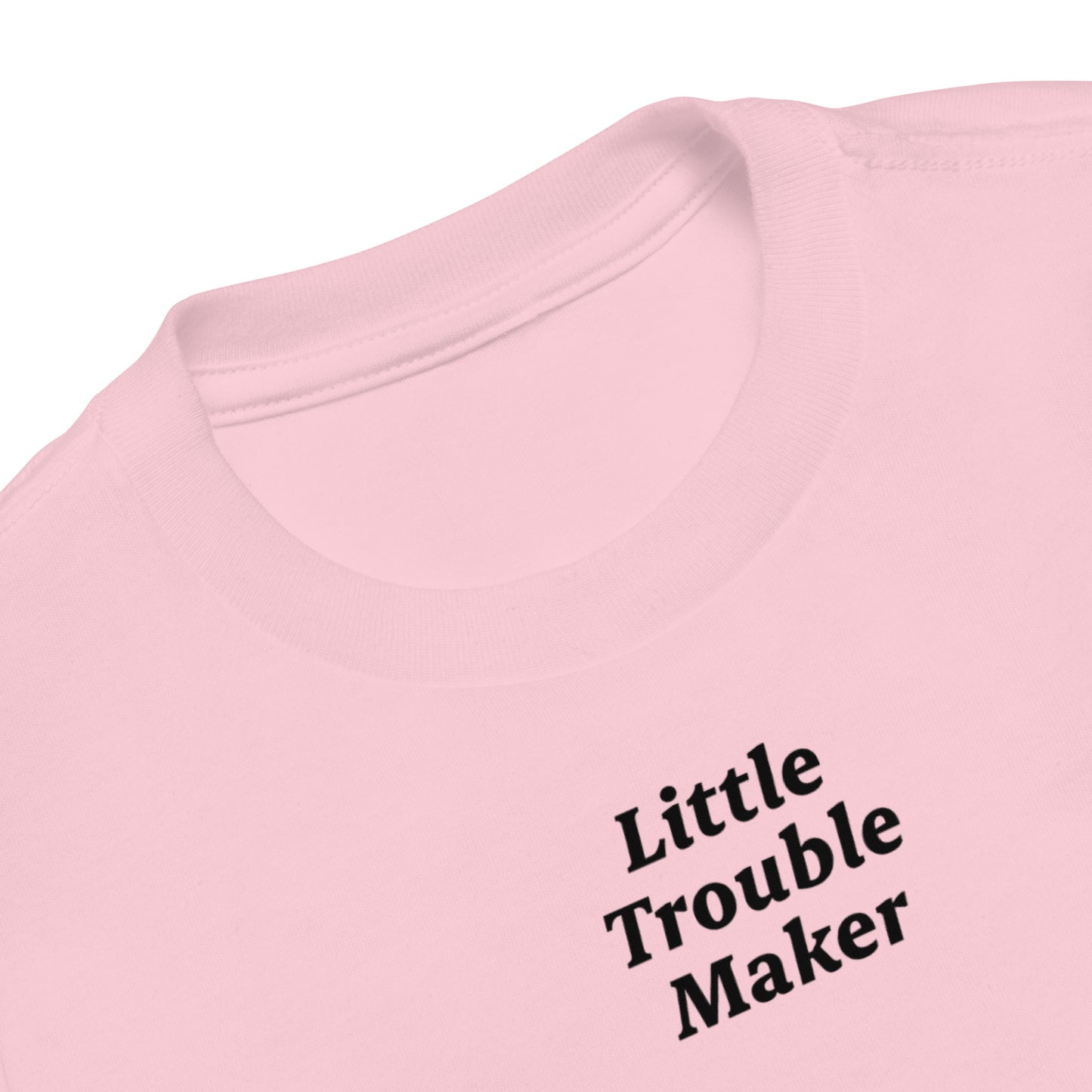 Little Trouble Maker | T-Shirt | Toddler