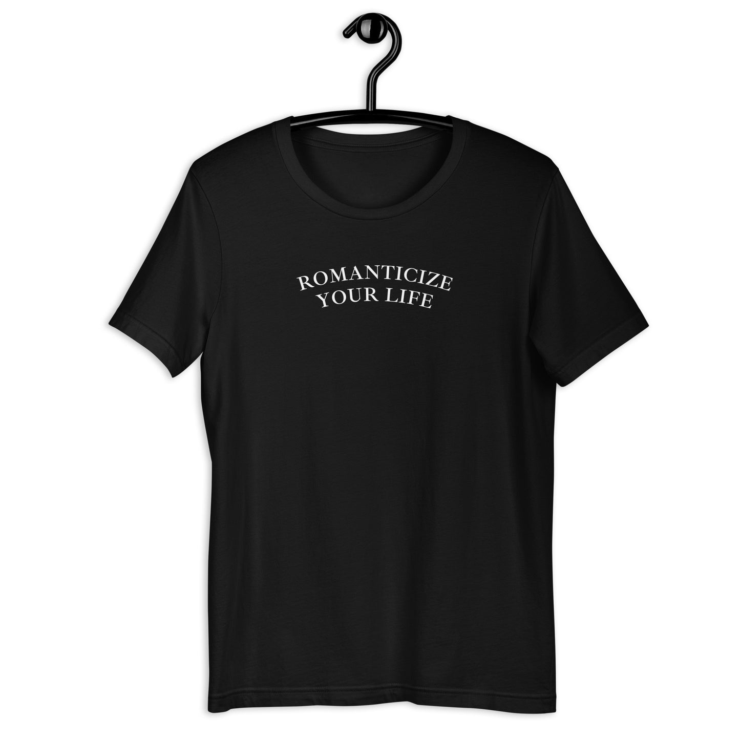Romanticize Your Life | T-Shirt | Regular Fit