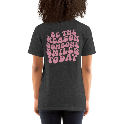 Be The Reason Someone Smiles Today | T-Shirt | Regular Fit