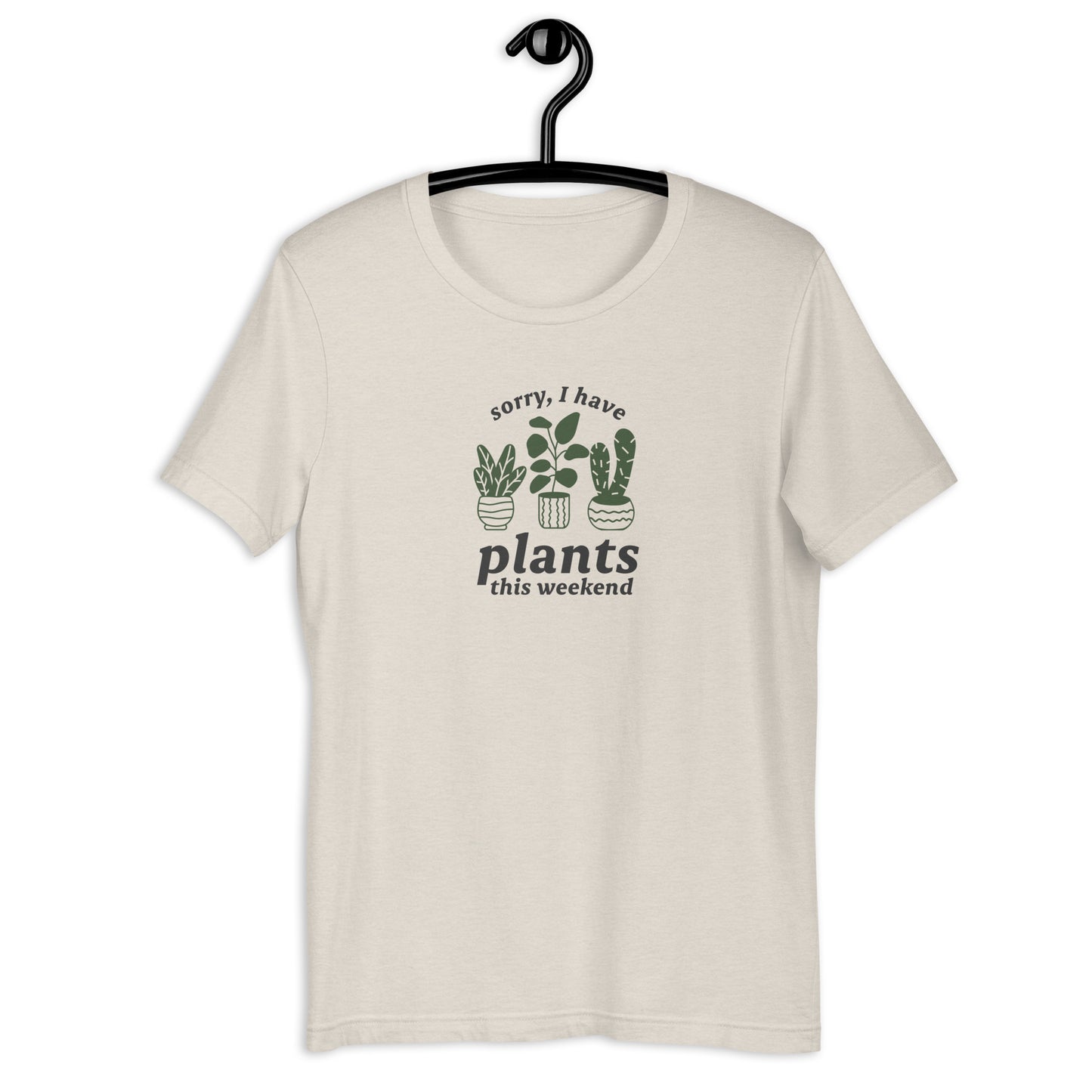 I have plants this weekend | T-Shirt | Regular Fit