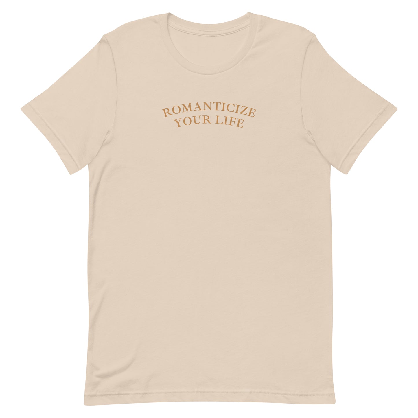 Romanticize Your Life | T-Shirt | Regular Fit