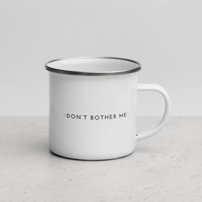 Reading Mug, Don't Bother Me | Enamel Mug | 12oz