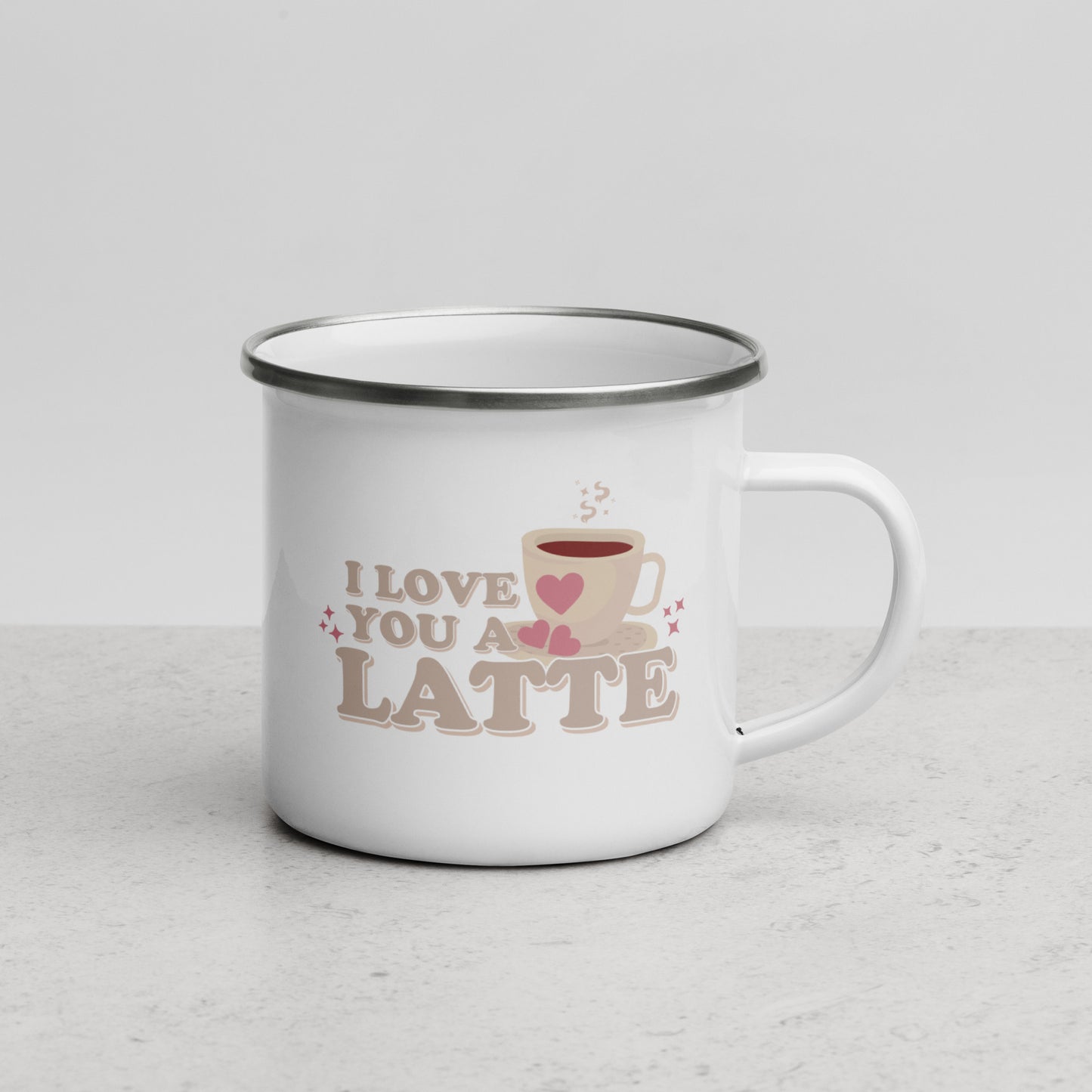 I Love You A Latte | Enamel Mug | 12 oz