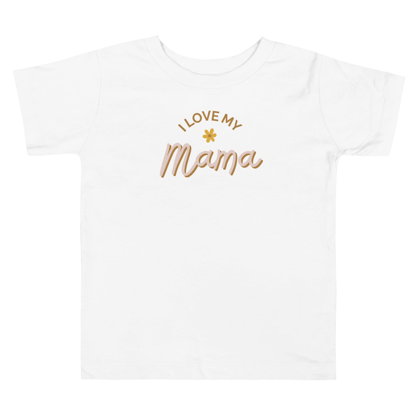 I Love My Mama | T-Shirt | Toddler