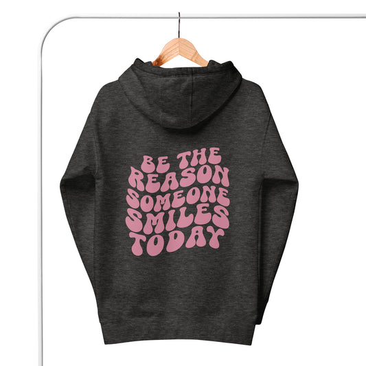 Be The Reason Someone Smiles Today | Hoodie