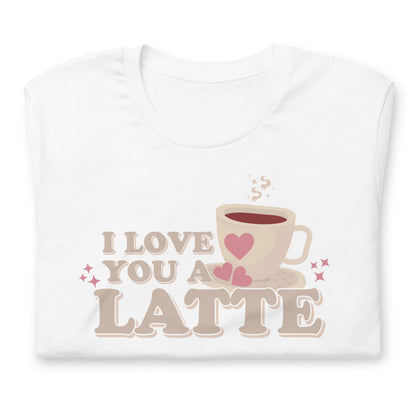 I Love You A Latte | T-Shirt | Regular Fit