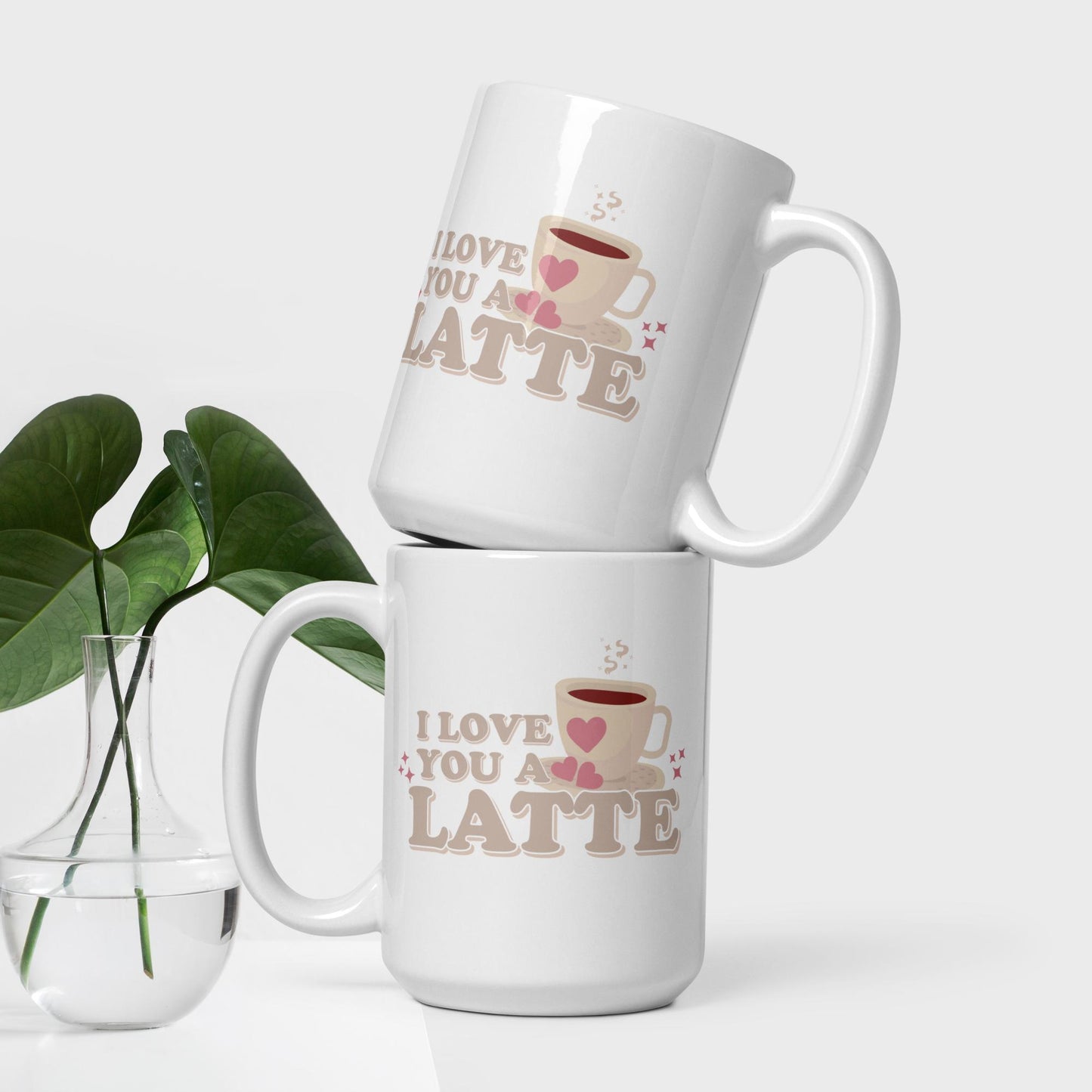 I Love You A Latte | Ceramic Mug