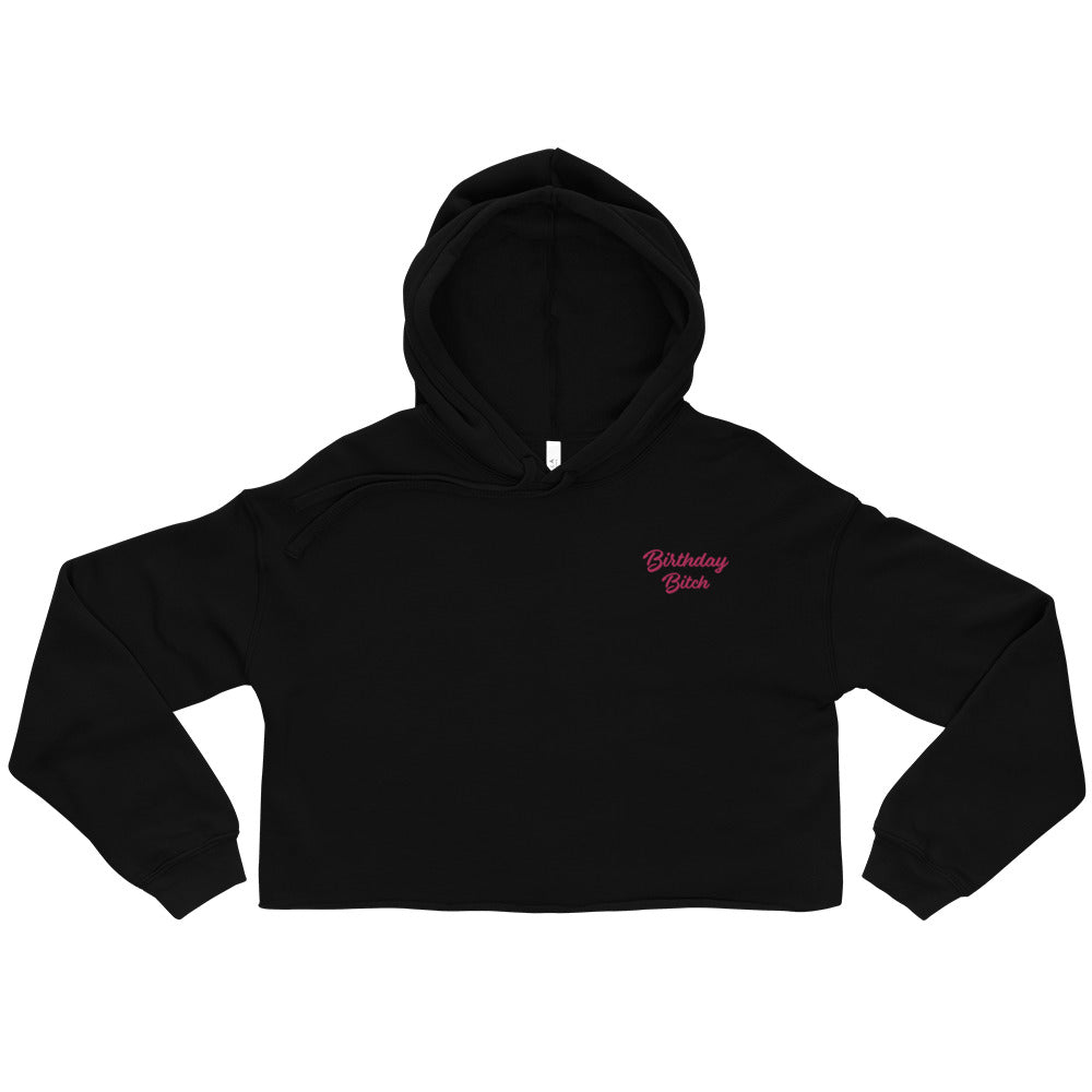 Birthday Bitch | Women's Cropped Hoodie | Embroidered